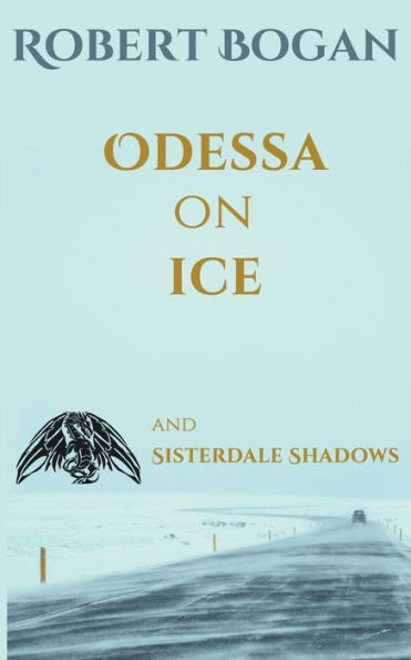 Odessa On Ice And Sisterdale Shadows : Buck Duran Mysteries