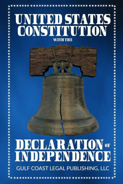 United States Constitution With The Declaration Of Independence