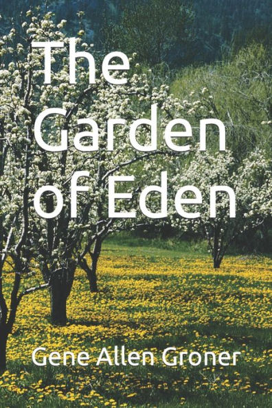 The Garden Of Eden - 9781981277346