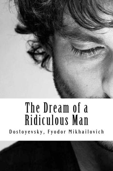 The Dream Of A Ridiculous Man - 9781981283071