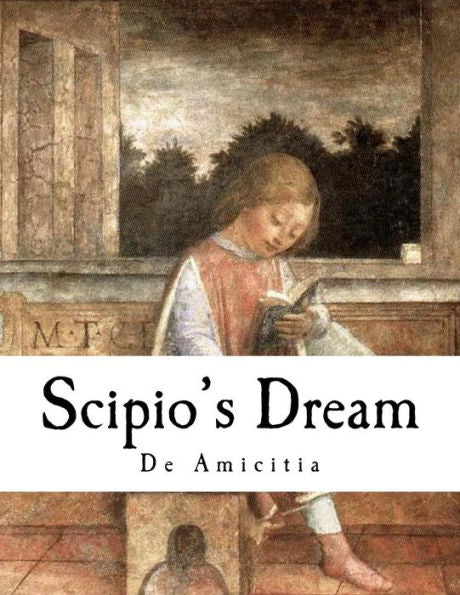 Scipio's Dream : De Amicitia