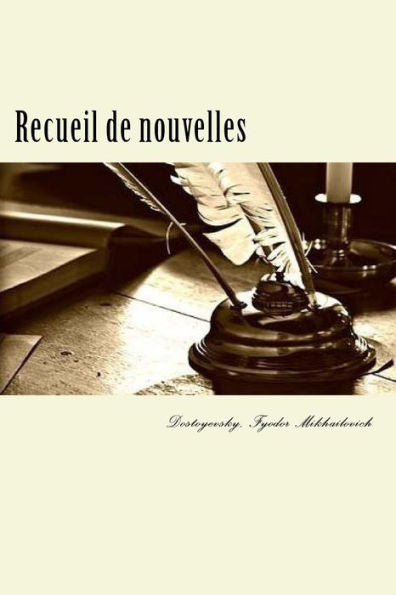Recueil De Nouvelles : (Les Nuits Blanches-Le Moujik Marey-Krotkaïa-La Centenaire-L'Arbre De Noël)