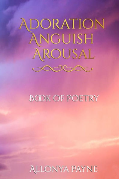 Adoración Excitación de la Angustia: Libro de Poesía
