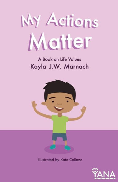 My Actions Matter : A Book On Life Values