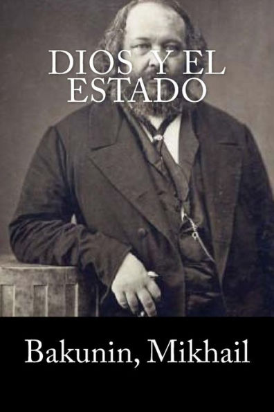 Dios y el Estado (Spanish Edition) - 9781981328475