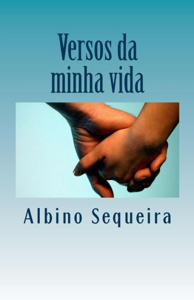 A minha vida em versos: Livro de poesia (Portuguese Edition)