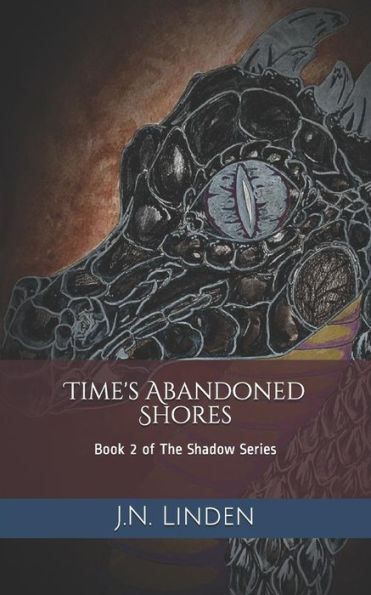 Time's Abandoned Shores : Book 2 Of The Shadow Series