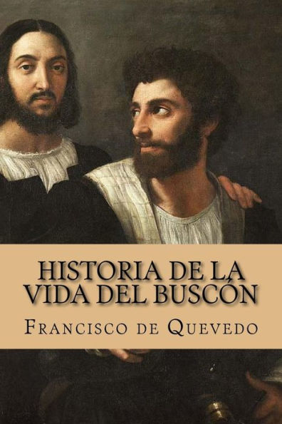 Historia de la vida del Buscón (Spanish Edition) - 9781981337972