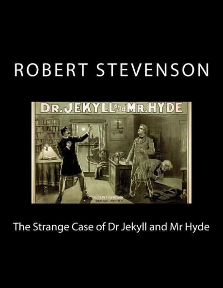 The Strange Case Of Dr Jekyll And Mr Hyde - 9781981341061