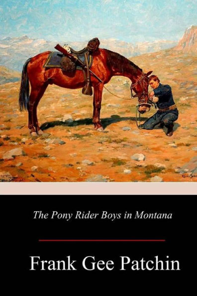 The Pony Rider Boys In Montana - 9781981359998