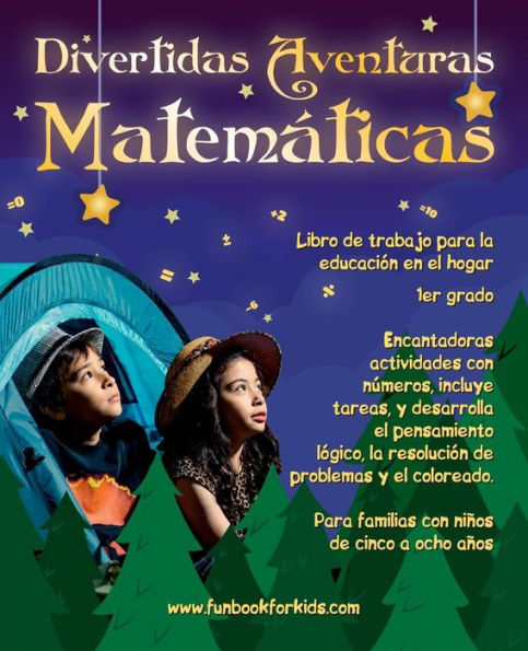 Divertidas Aventuras Matematicas: Encantadoras actividades con números, incluye tareas, y desarrolla el pensamiento lógico, La resolución de problemas ... en el hogar 1er grado (Spanish Edition)
