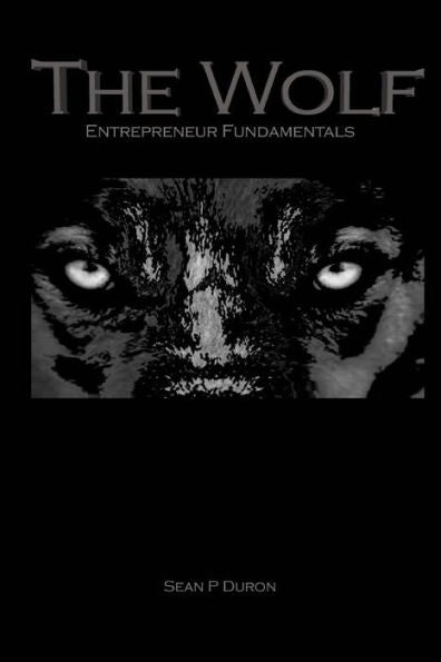 The Wolf : Entrepreneur Fundamentals