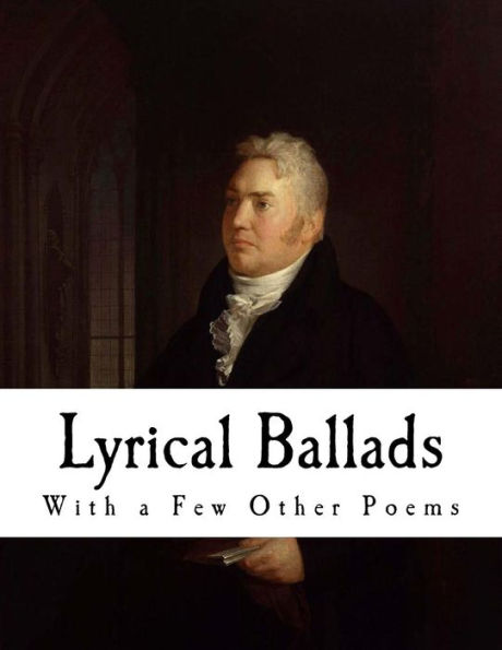 Lyrical Ballads : With A Few Other Poems