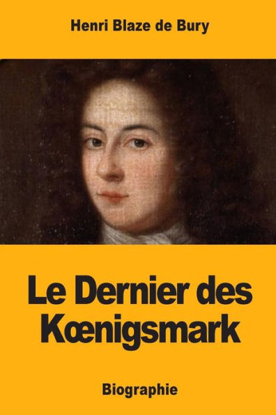 Le Dernier des Kœnigsmark (French Edition)