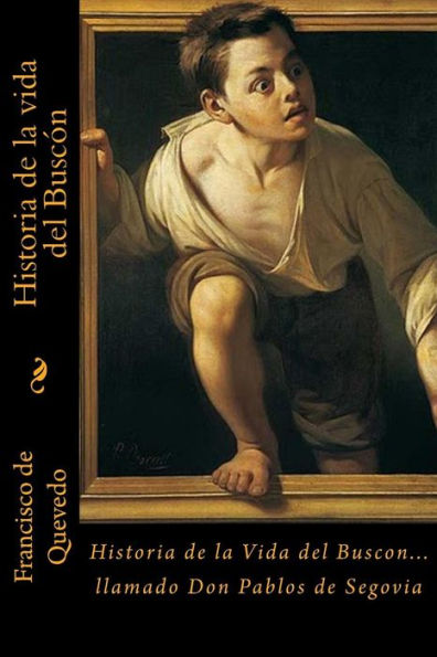 Historia de la vida del Buscón (Spanish Edition) - 9781981396580