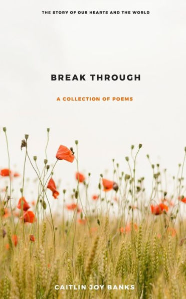 Break Through: Una historia de nuestros corazones y el mundo.