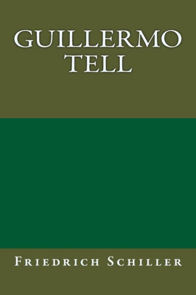 Guillermo Tell (Spanish Edition) - 9781981398300