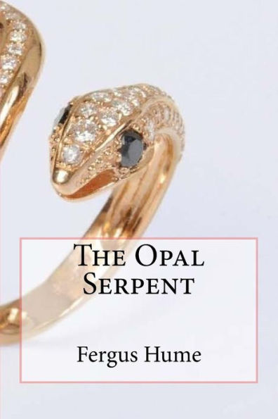 The Opal Serpent - 9781981403141