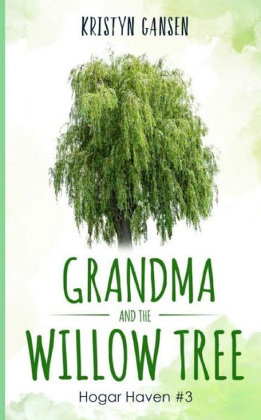 Grandma and the Willow Tree (Hogar Haven)