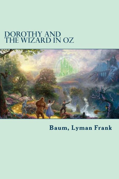 Dorothy and the Wizard in Oz: The Oz Books #4 - 9781981424856