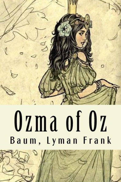 Ozma Of Oz : The Oz Books #3