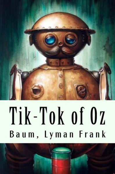 Tik-Tok Of Oz : The Oz Books #8