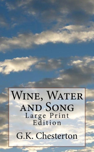 Wine, Water And Song : Large Print Edition