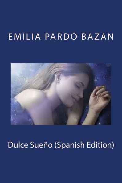 Dulce Sueño (Spanish Edition) - 9781981438549