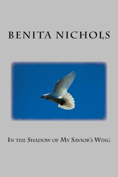 In the Shadow of My Savior's Wing