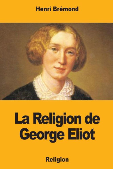 La Religion de George Eliot (French Edition)
