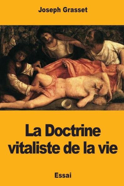 La Doctrine vitaliste de la vie (French Edition)