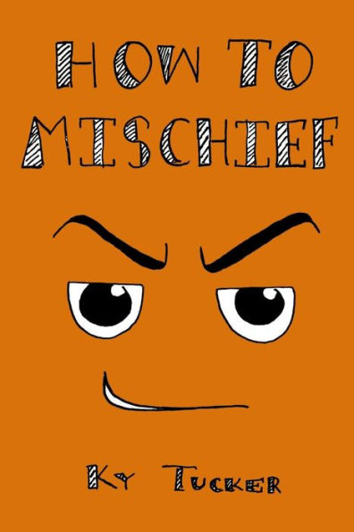 How To Mischief