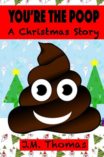 You'Re The Poop A Christmas Story