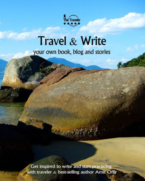 Travel And Write Your Own Book, Blog And Stories - Brazil : Get Inspired To Write And Start Practicing - 9781981477562