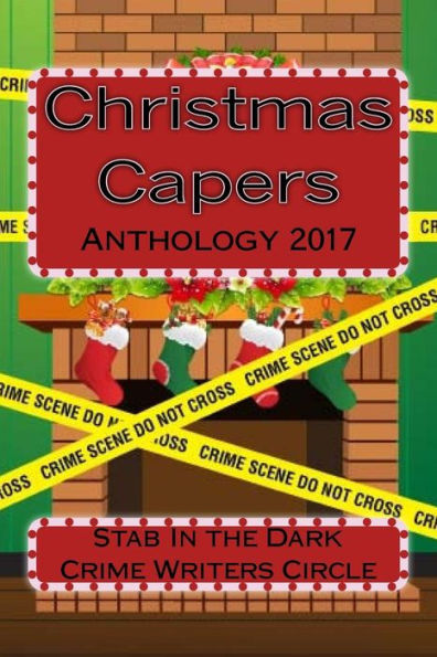 Christmas Capers Stab In The Dark Anthology 2017: Stab In The Dark Anthology 2017