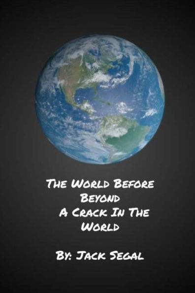 The Wind Before Beyond : A Crack In The World