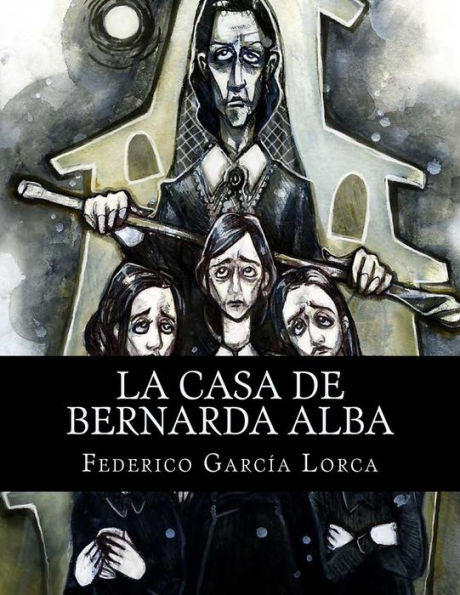 La casa de Bernarda Alba (Spanish Edition) - 9781981495184
