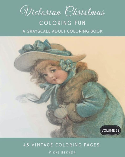 Victorian Christmas Coloring Fun : A Grayscale Adult Coloring Book