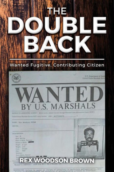 The Double Back : Wanted Fugitive, Contributing Citizen