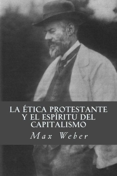 La etica protestante y el espiritu del capitalismo (Spanish Edition) - 9781981515790