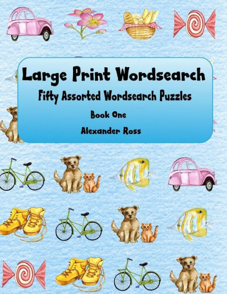Large Print Wordsearch: Fifty Assorted Wordsearch Puzzles