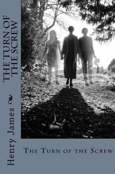 The Turn Of The Screw - 9781981521906
