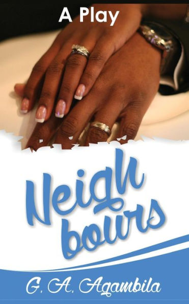 Neighbours : A Play On The Wages Of Sin