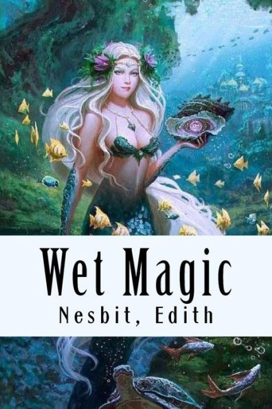 Wet Magic - 9781981524587