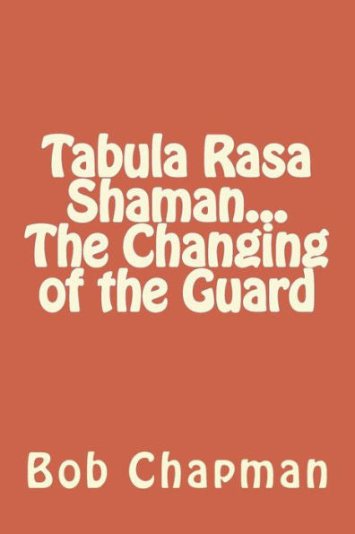 Tabula Rasa Shaman... The Changing Of The Guard