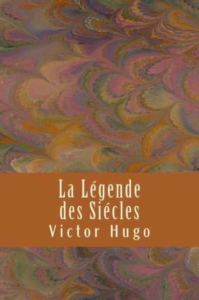 La Legende des Siecles (French Edition) - 9781981531295
