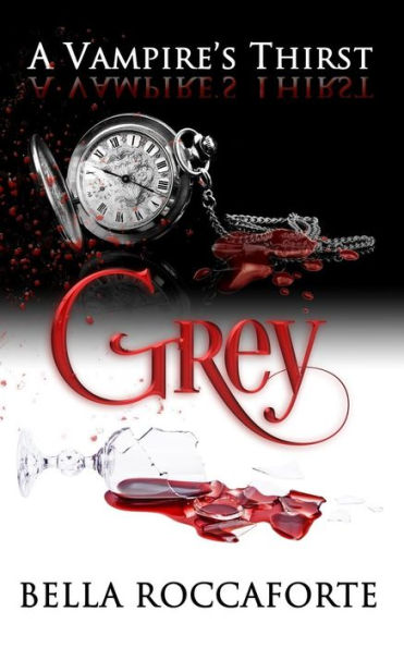 A Vampire's Thirst: Grey