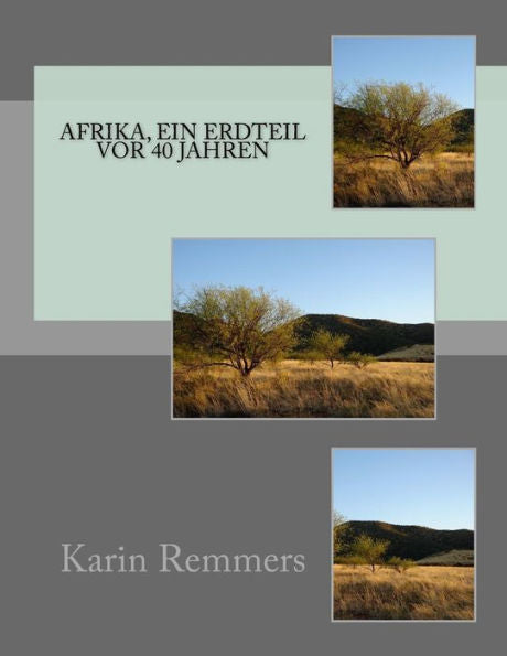 Afrika, ein Erdteil vor 40 Jahren (German Edition)