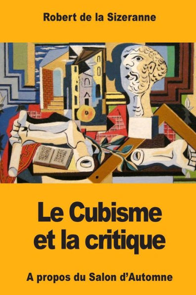 Le Cubisme et la critique (French Edition)