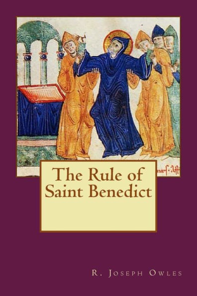 The Rule Of Saint Benedict - 9781981551880